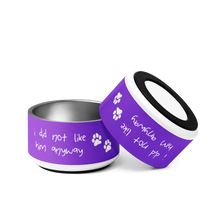Load image into Gallery viewer, I Did Not Like Him Anyway Dog Bowl - 6 colors in 2 sizes
