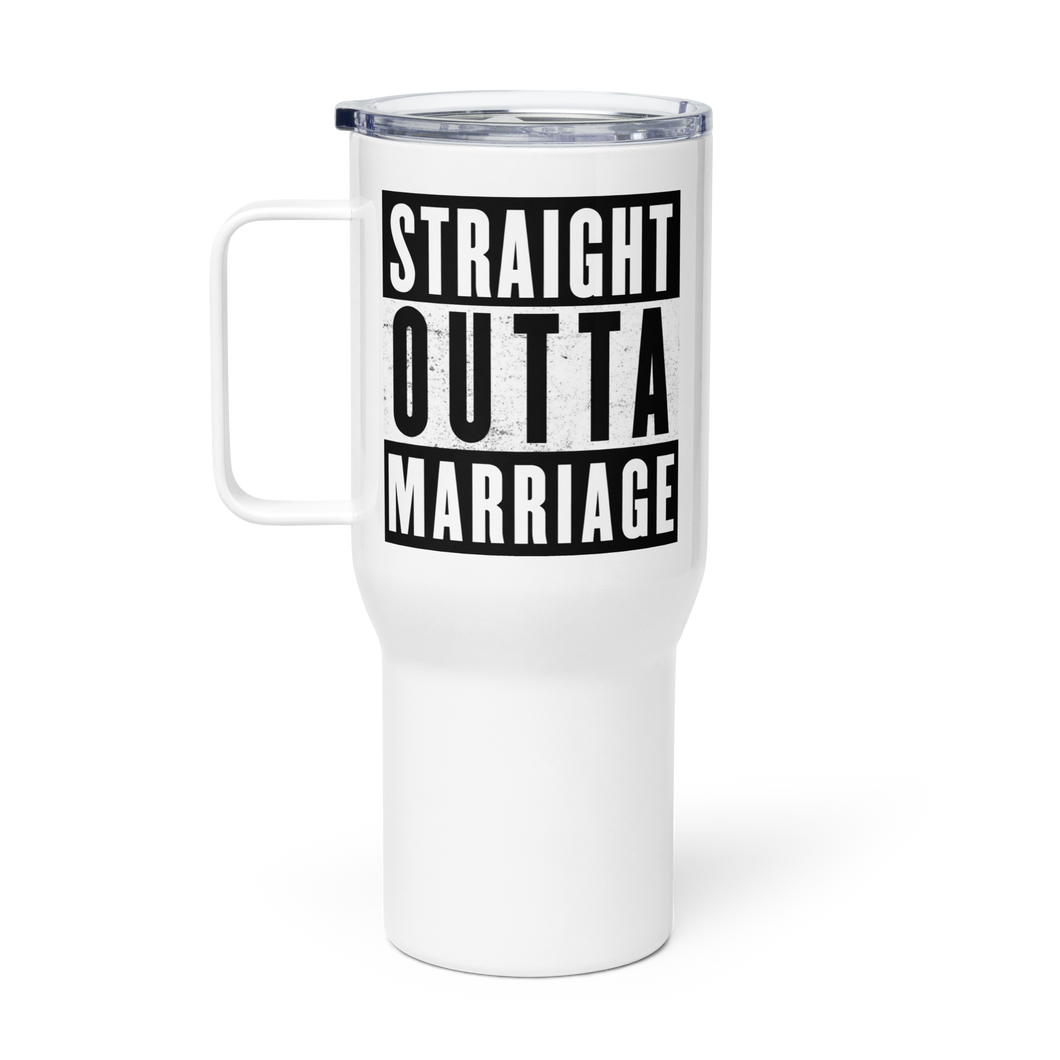 Straight Outta Marriage Travel Tumbler - 2 sizes