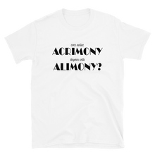 Load image into Gallery viewer, Acrimony Rhymes With Alimony Men&#39;s T-Shirt

