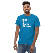 Load image into Gallery viewer, Get A Damn Prenup Men&#39;s Classic Tee - 8 Colors
