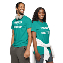 Load image into Gallery viewer, Prenup or Shutup Men&#39;s and Women&#39;s DryBlend® T-Shirt - 9 colors
