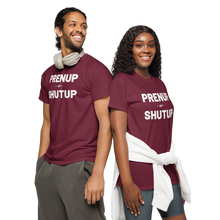 Load image into Gallery viewer, Prenup or Shutup Men&#39;s and Women&#39;s DryBlend® T-Shirt - 9 colors
