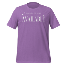 Load image into Gallery viewer, Divorced and Available Men&#39;s and Women&#39;s T-shirt - 13 colors
