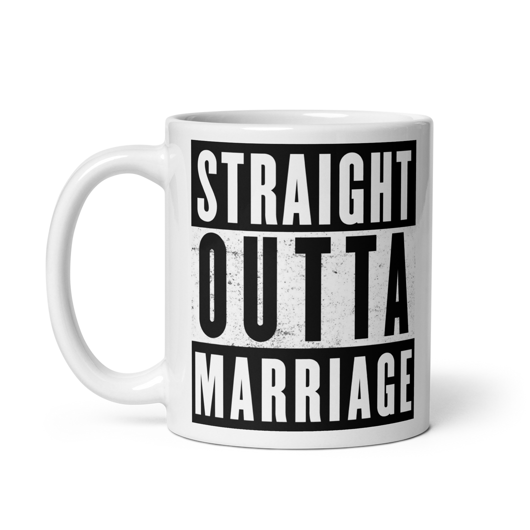 Straight Outta Marriage White Glossy Ceramic Mug