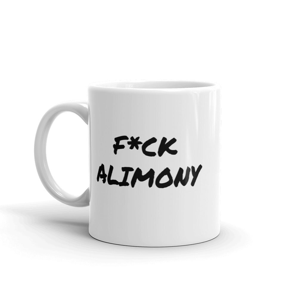 F*ck Alimony Ceramic Mug - 2 sizes