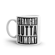Load image into Gallery viewer, Straight Outta Alimony Ceramic Mug - 2 sizes
